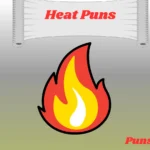Heat Puns