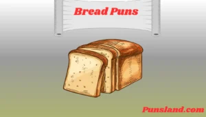 Read more about the article 135+ Bread Puns That Are Simply The Best Thing Since Sliced Bread!