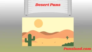 Read more about the article 160+ Desert Puns That Will Dune Your Day Right!