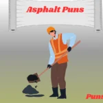 Asphalt Puns