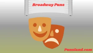 Read more about the article 275+ Broadway Puns That Steal the Show!”