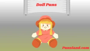 Read more about the article 375+ Doll Puns That Are Simply Unbelievable!