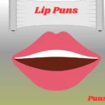 135+ Lip Puns That Will Make You Smile!