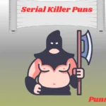 Serial Killer Puns