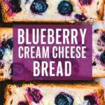 Blueberry Cream Cheese Bread Recipe