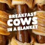 Breakfast Cows in a Blanket Recipe
