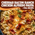 Cheddar Bacon Ranch Chicken Alfredo Pasta Recipe