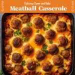 Dump and Bake Meatball Casserole