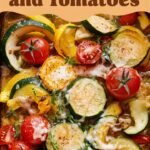 Roasted Garlic-Parmesan Zucchini Squash and Tomatoes