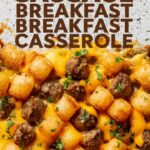 Tater Tot Sausage Breakfast Casserole