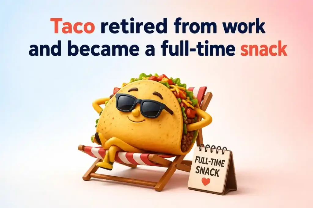 Taco Humor That Never Gets Old